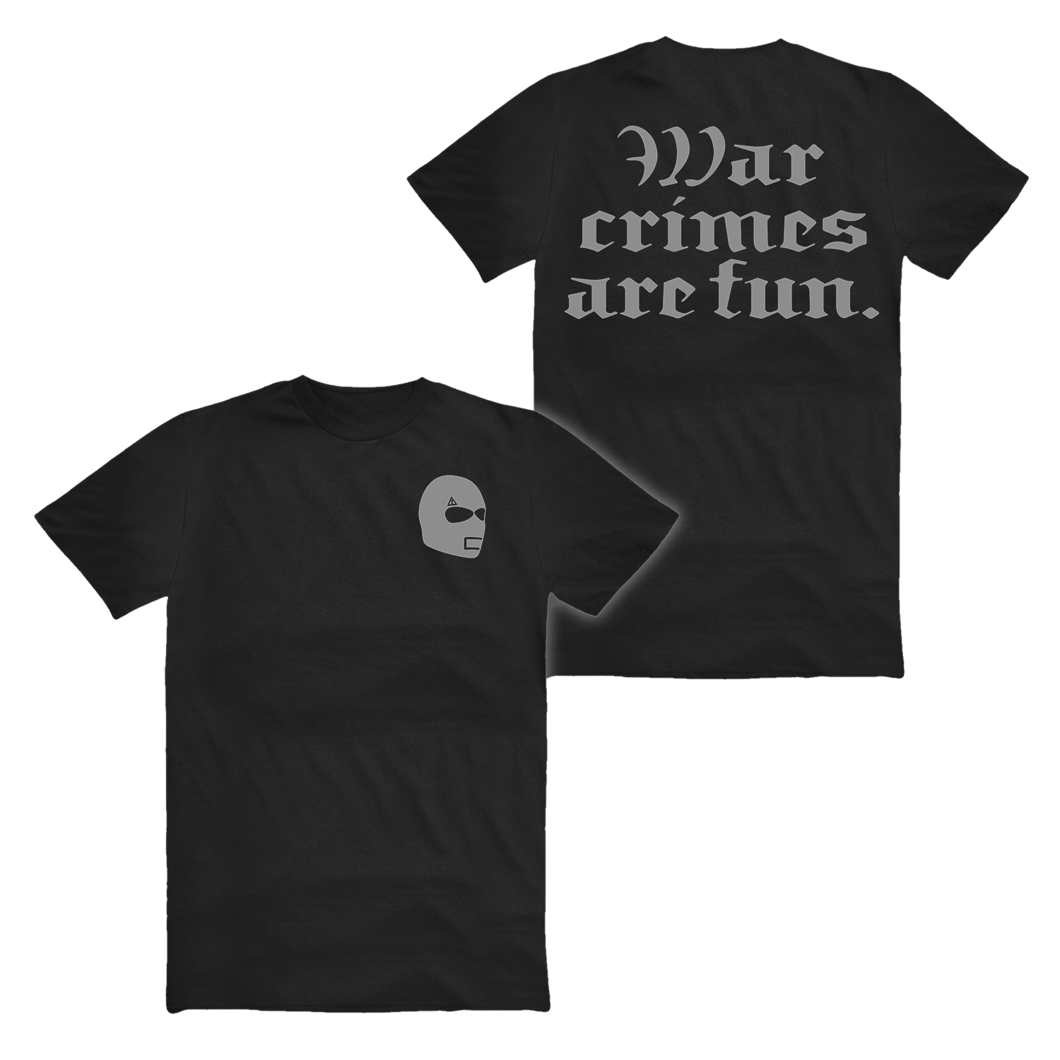 GREY WAR CRIMES ARE FUN TEE